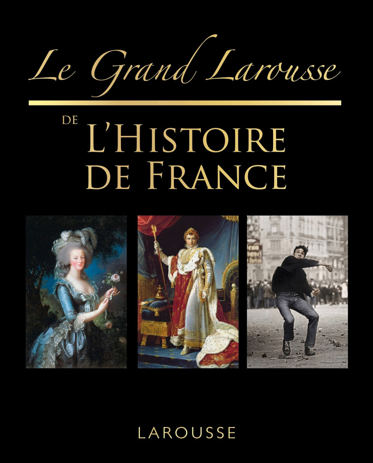 LE GRAND LAROUSSE DE L'HISTOIRE DE FRANCE - XXX - LAROUSSE