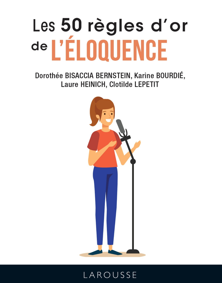 LES 50 REGLES D'OR DE L'ELOQUENCE - LEPETIT CLOTILDE - LAROUSSE