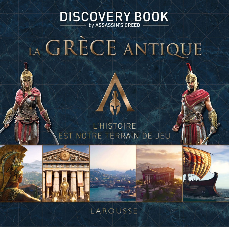 LA GRECE ANTIQUE ASSASSIN'S CREED DISCOVERY BOOK - COLLECTIF - LAROUSSE