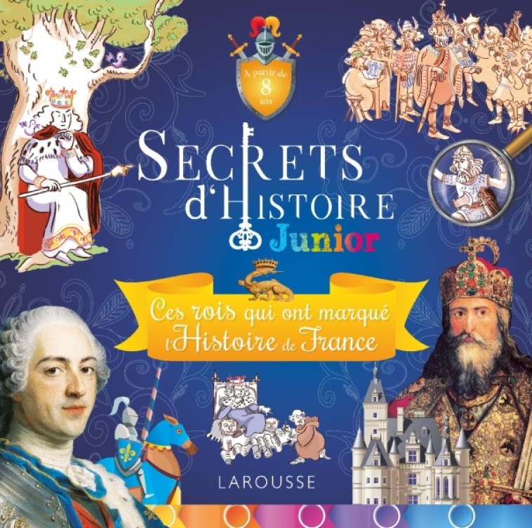 CES ROIS QUI ONT MARQUE L'HISTOIRE DE FRANCE  ETAGERE C - COLLECTIF - LAROUSSE