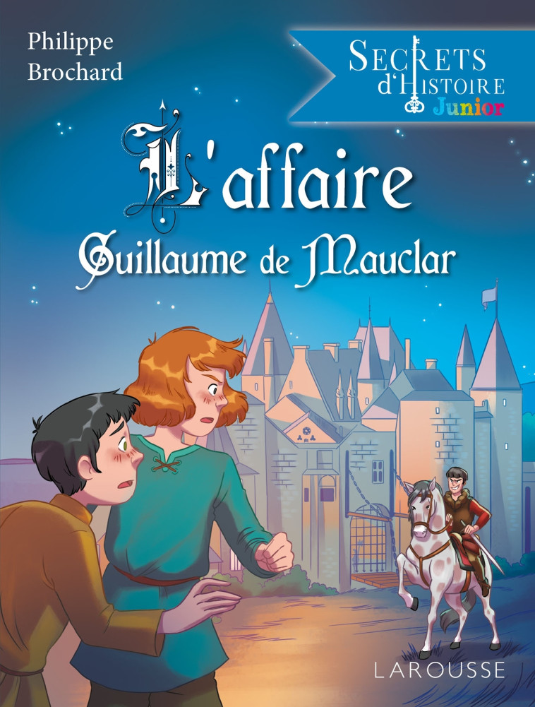 L'AFFAIRE GUILLAUME DE MAUCLAR - BROCHARD PHILIPPE - LAROUSSE