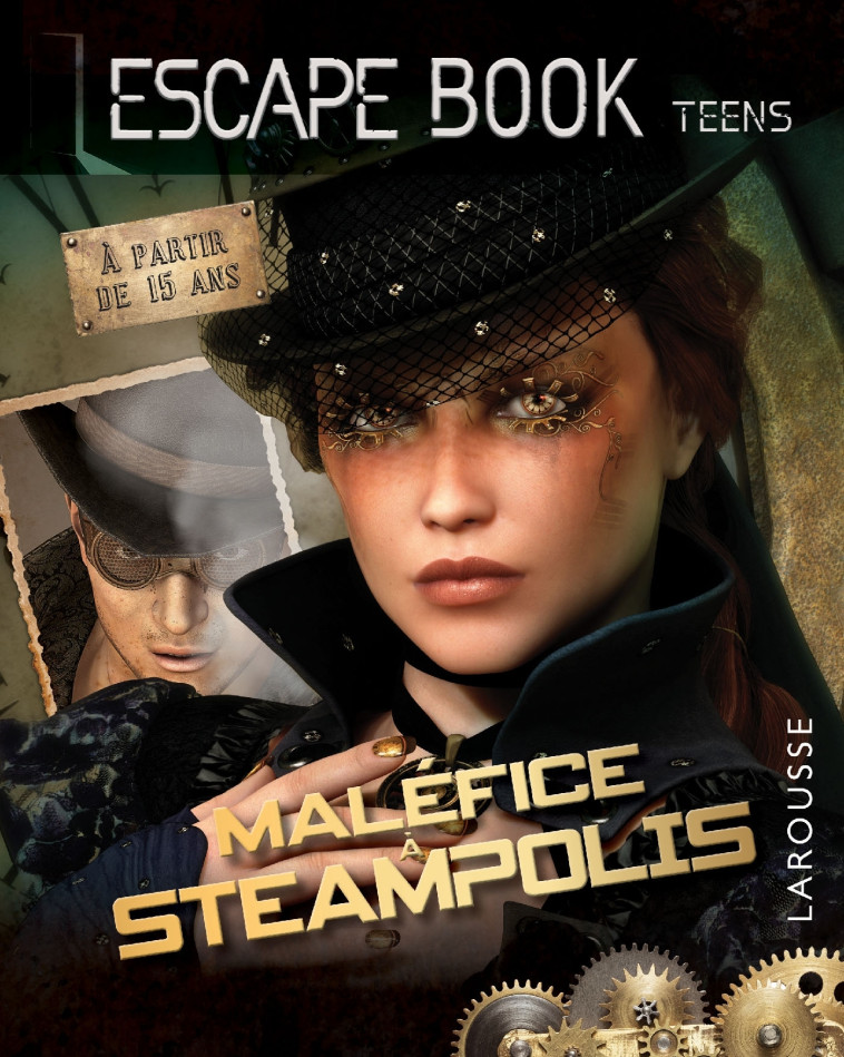 ESCAPE BOOK TEENS - MALEFICE A STEAMPOLIS - SAINT-MARTIN GILLES - LAROUSSE