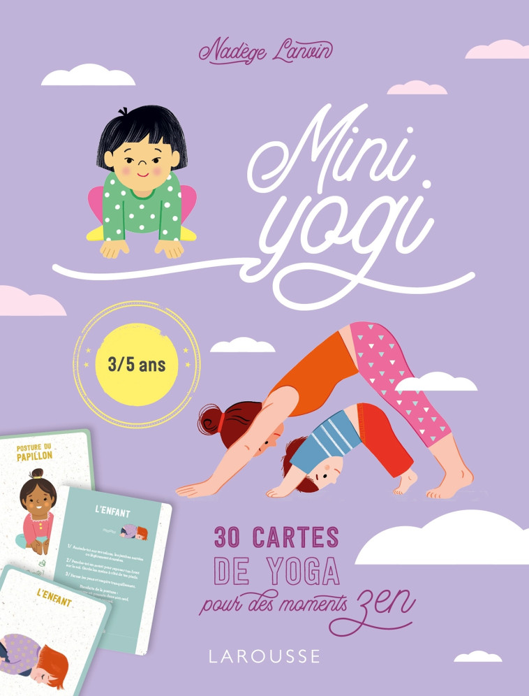 MINI YOGI - 30 CARTES DE YOGA POUR DES MOME NTS ZEN - LANVIN NADEGE - LAROUSSE