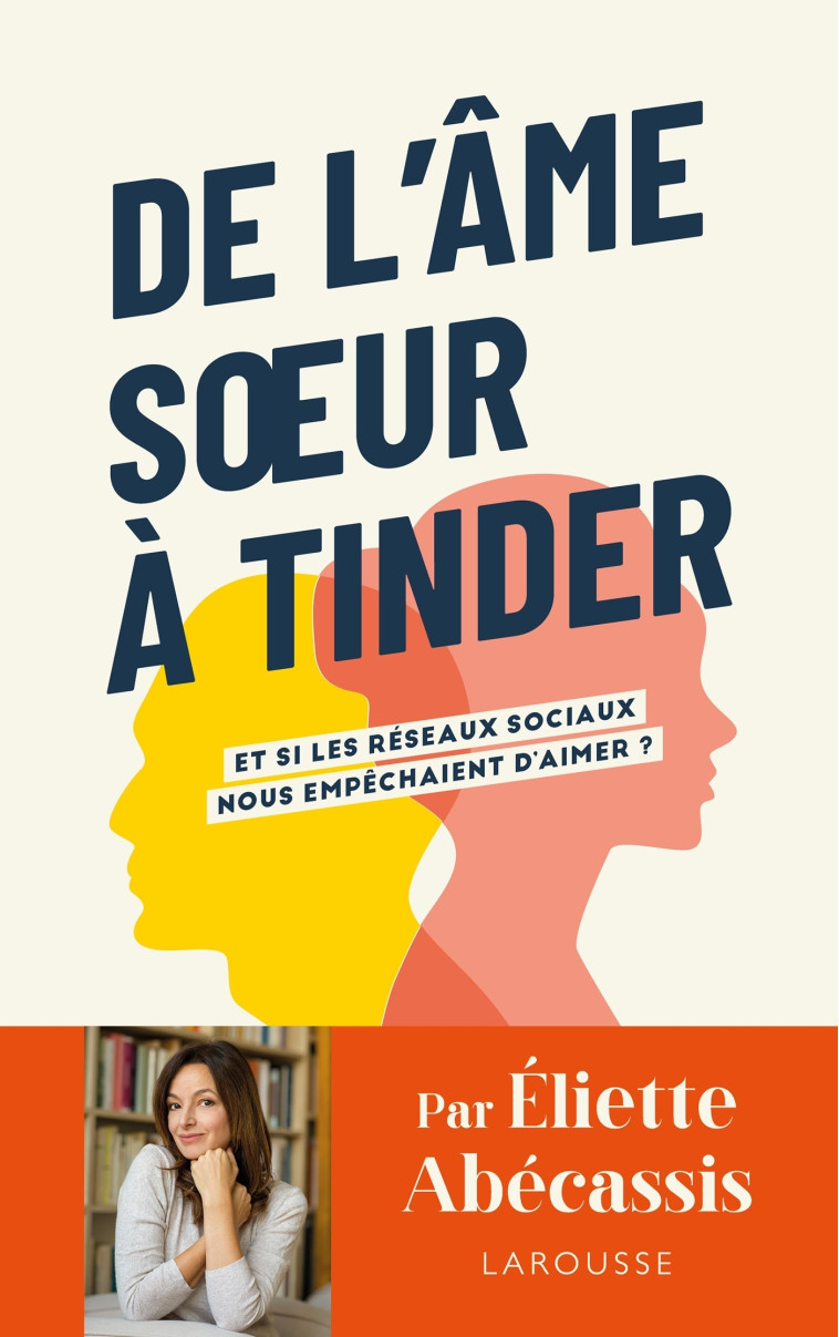 DE L'AME SOEUR A TINDER - ABECASSIS  ELIETTE - LAROUSSE