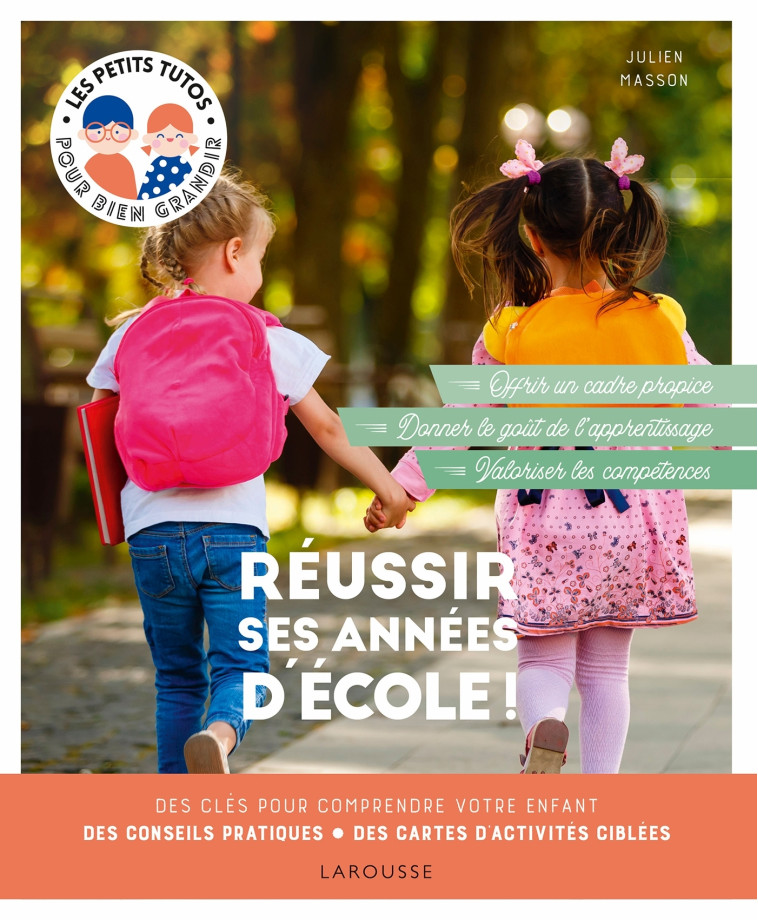 REUSSIR SES ANNEES D'ECOLE ! - MASSON JULIEN - LAROUSSE