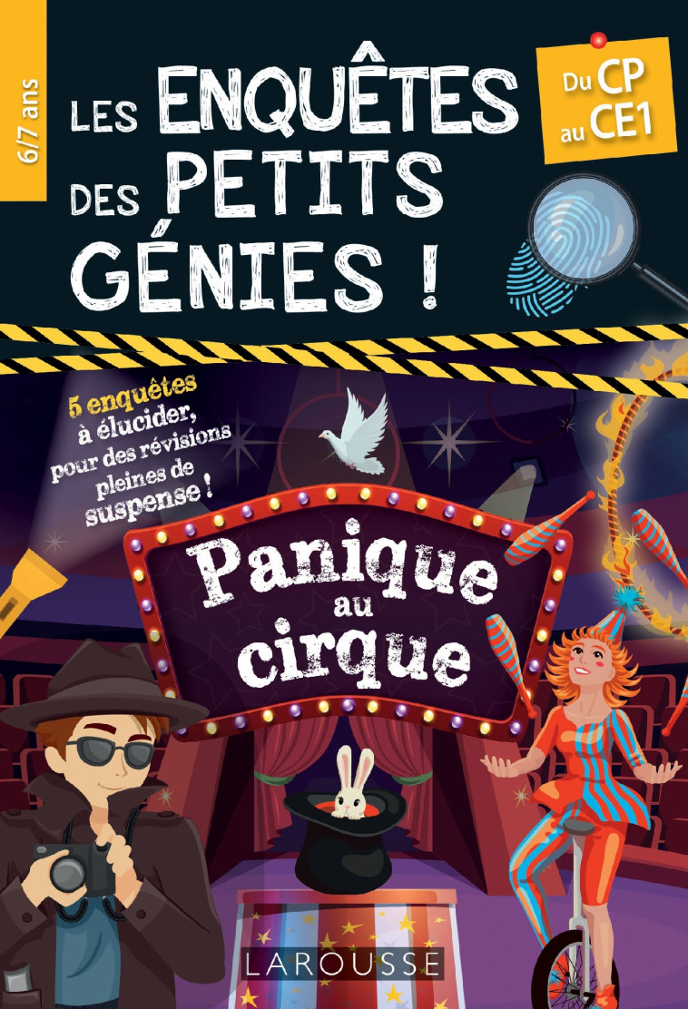 LES ENQUETES DES PETITS GENIES CP-CE1-PANIQUE AU CIRQUE - FOREST AUDREY - LAROUSSE