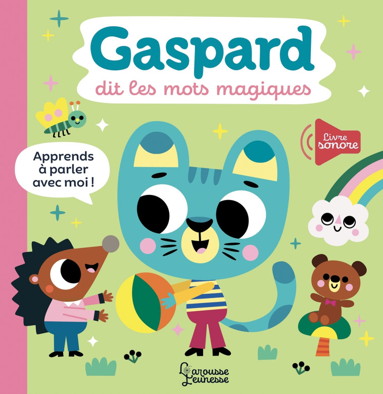 GASPARD DIT LES MOTS MAGIQUES LIVRE SONORE - AMERICO TIAGO - LAROUSSE