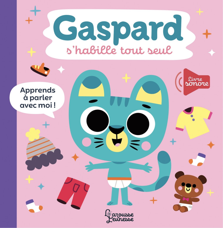 GASPARD S'HABILLE TOUT SEUL LIVRE SONORE - AMERICO TIAGO - LAROUSSE