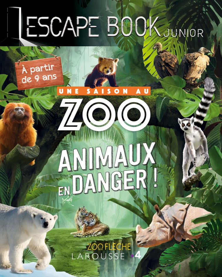 ESCAPE BOOK JUNIOR - UNE SAISON AU ZOO ANIMAUX EN DANGER - CLUZEL VALERIE - LAROUSSE