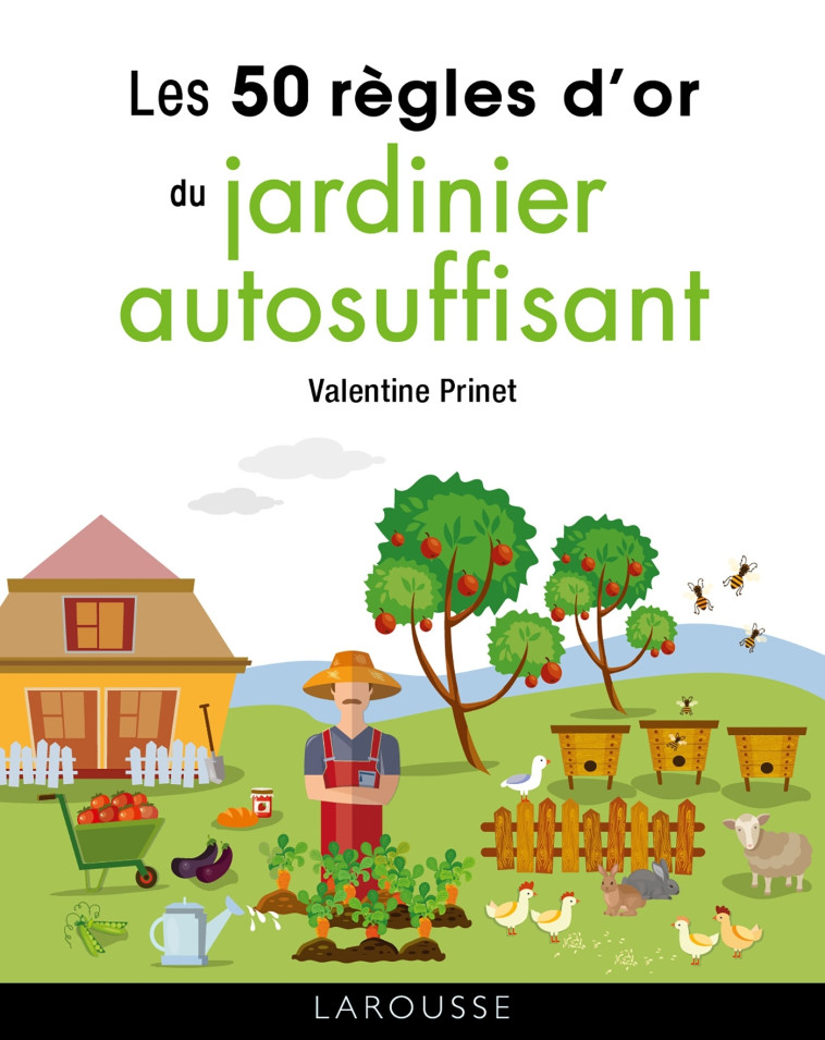 50 REGLES D'OR DU JARDINIER AUTOSUFFISANT - PRINET VALENTINE - LAROUSSE