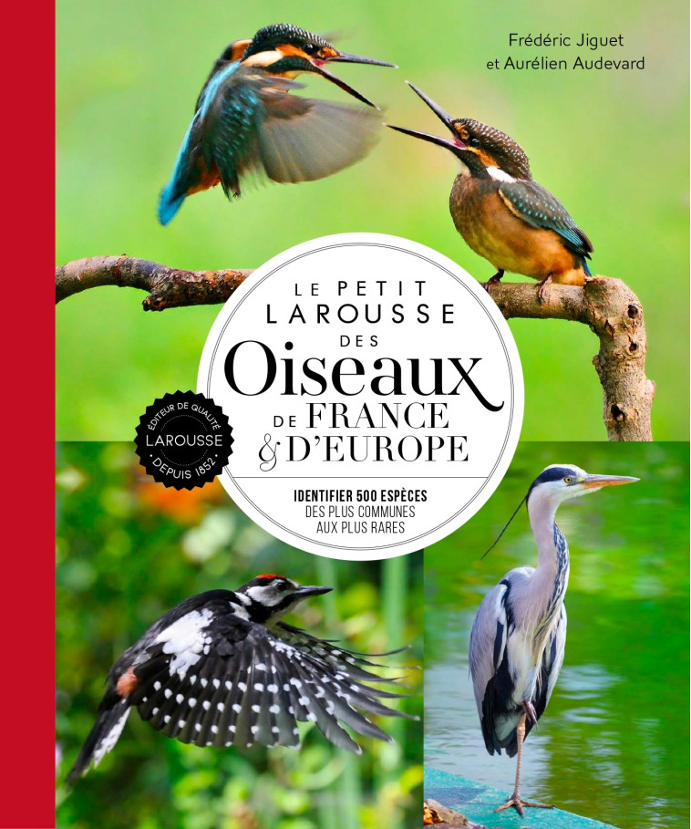 LE PETIT LAROUSSE DES OISEAUX DE FRANCE & D 'EUROPE - JIGUET/AUDEVARD - LAROUSSE