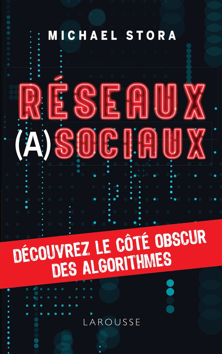 RESEAUX (A)SOCIAUX ! - STORA/LEFIEF - LAROUSSE