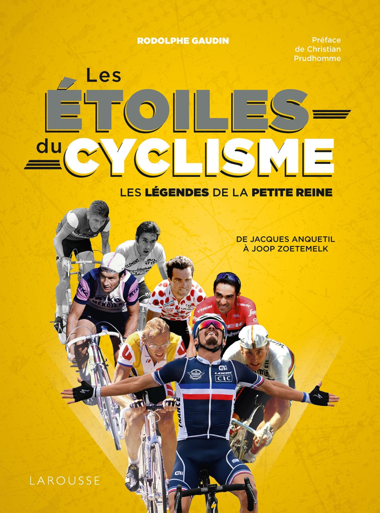 LES ETOILES DU CYCLISME - LES LEGENDES DE L A PETITE REINE - GAUDIN RODOLPHE - LAROUSSE