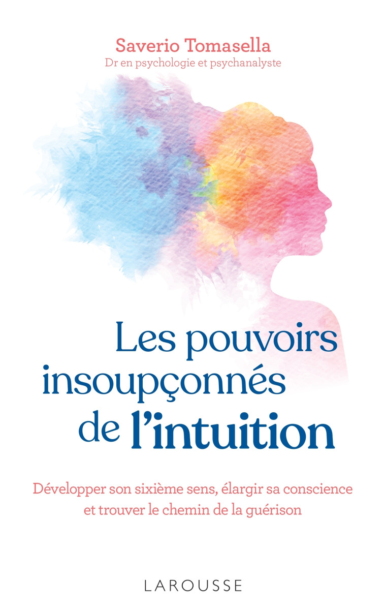 LES POUVOIRS INSOUPCONNES DE L'INTUITION - TOMASELLA SAVERIO - LAROUSSE