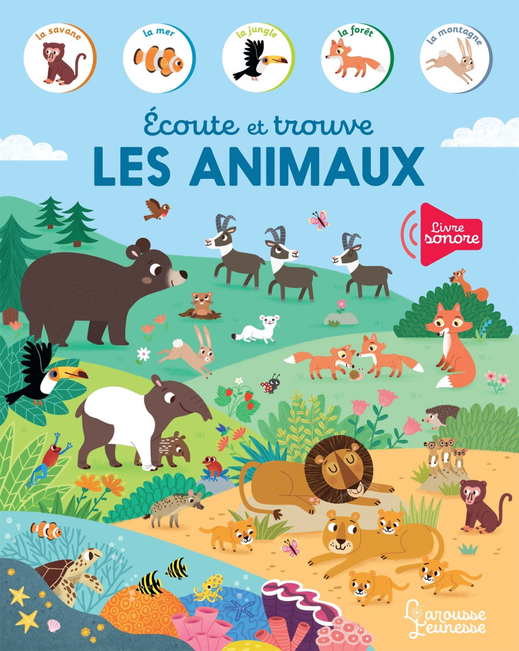 ECOUTE ET TROUVE - LES ANIMAUX - DUDZIUK KASIA - LAROUSSE