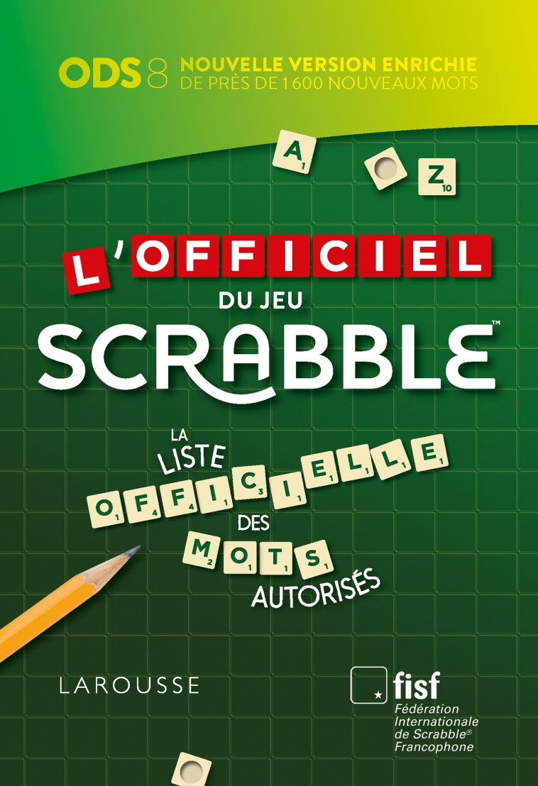 L'OFFICIEL DU JEU SCRABBLE  - LA LISTE OFFI CIELLE DES MOTS AUTORISES - XXX - LAROUSSE