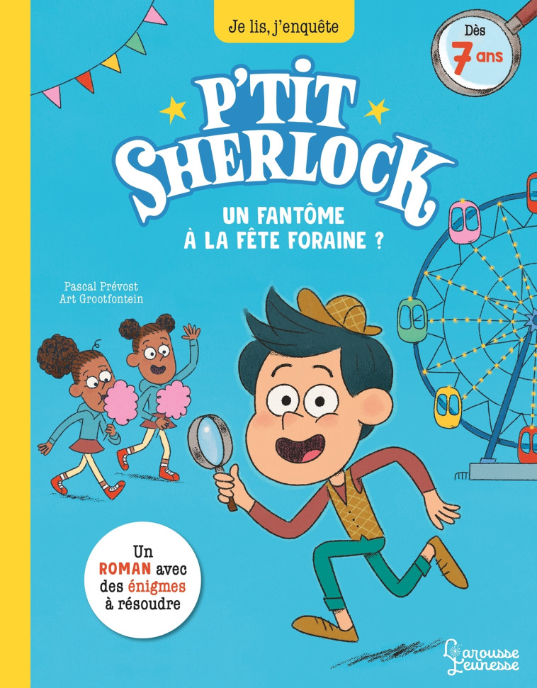 P'TIT SHERLOCK UN FANTOME A LA FETE FORAINE - PREVOT/GROOTFONTEIN - LAROUSSE