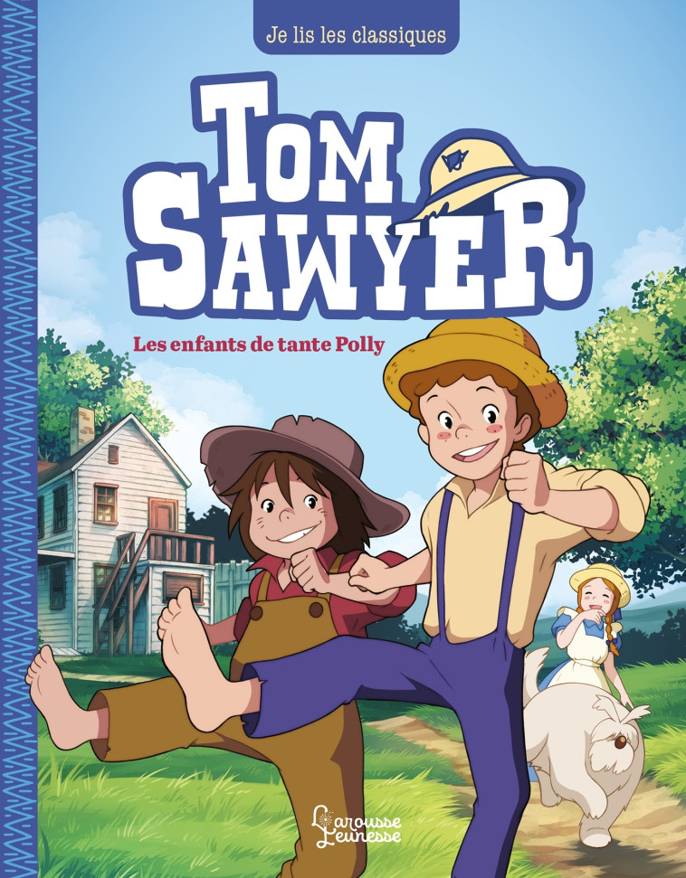 TOM SAWYER T01 LES ENFANTS DE TANTE POLLY - TWAIN MARK - LAROUSSE