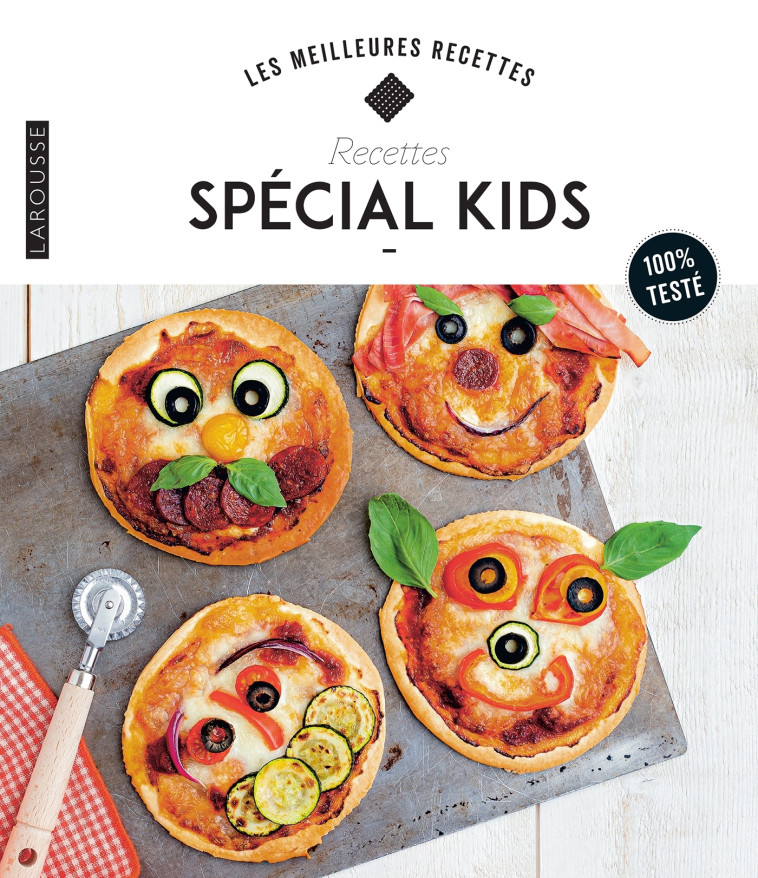 RECETTES SPECIAL KIDS ! - XXX - LAROUSSE