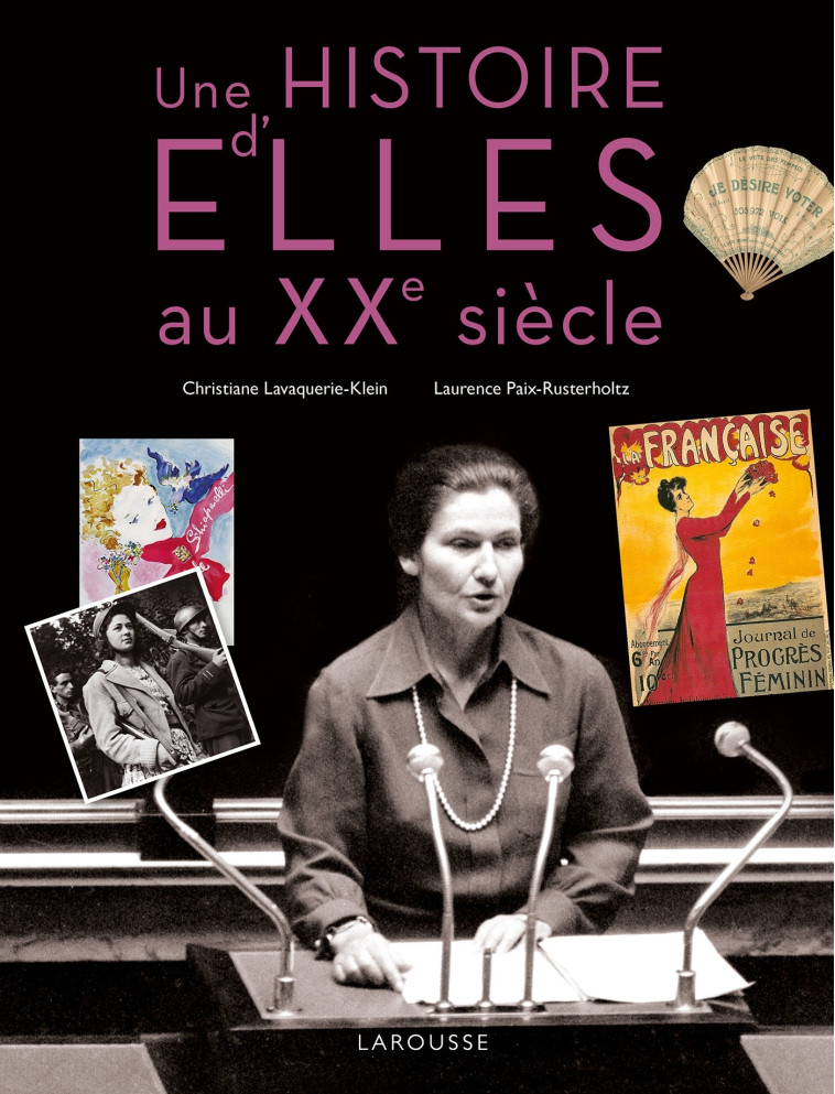 UNE HISTOIRE D'ELLES AU XXE SIECLE - LAVAQUERIE KLEIN - LAROUSSE