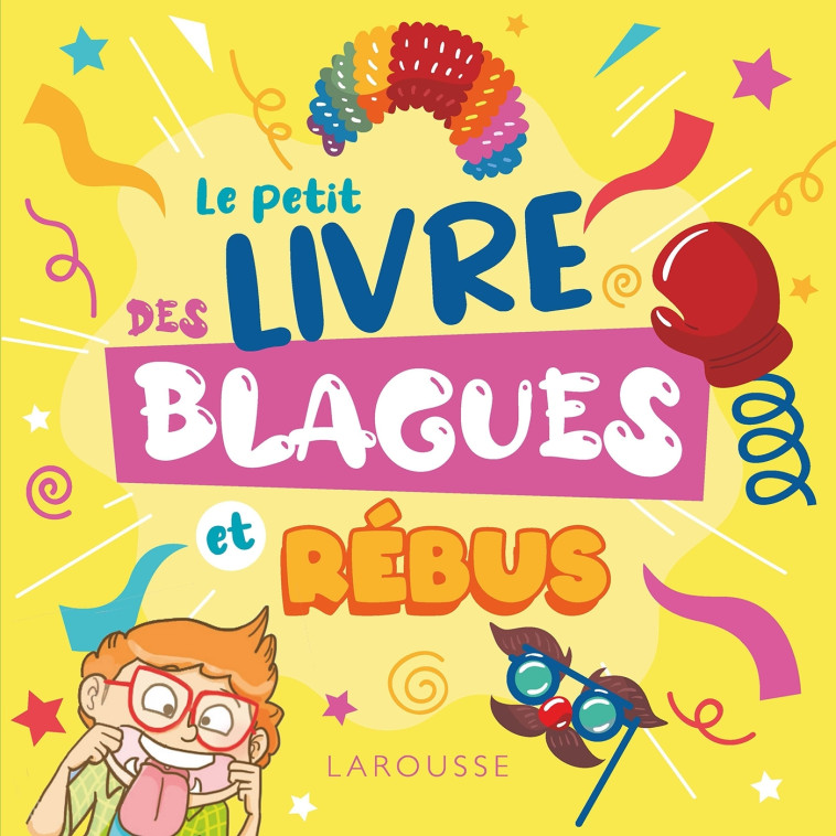 LE PETIT LIVRE DES BLAGUES ET REBUS - BERGER/ROUX DE LUZE - LAROUSSE