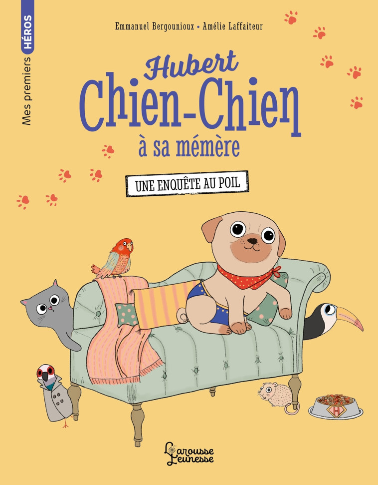 HUBERT CHIEN-CHIEN A SA MEMERE - UNE ENQUETE AU POIL - BERGOUNIOUX EMMANUEL / LAFFAIT - LAROUSSE