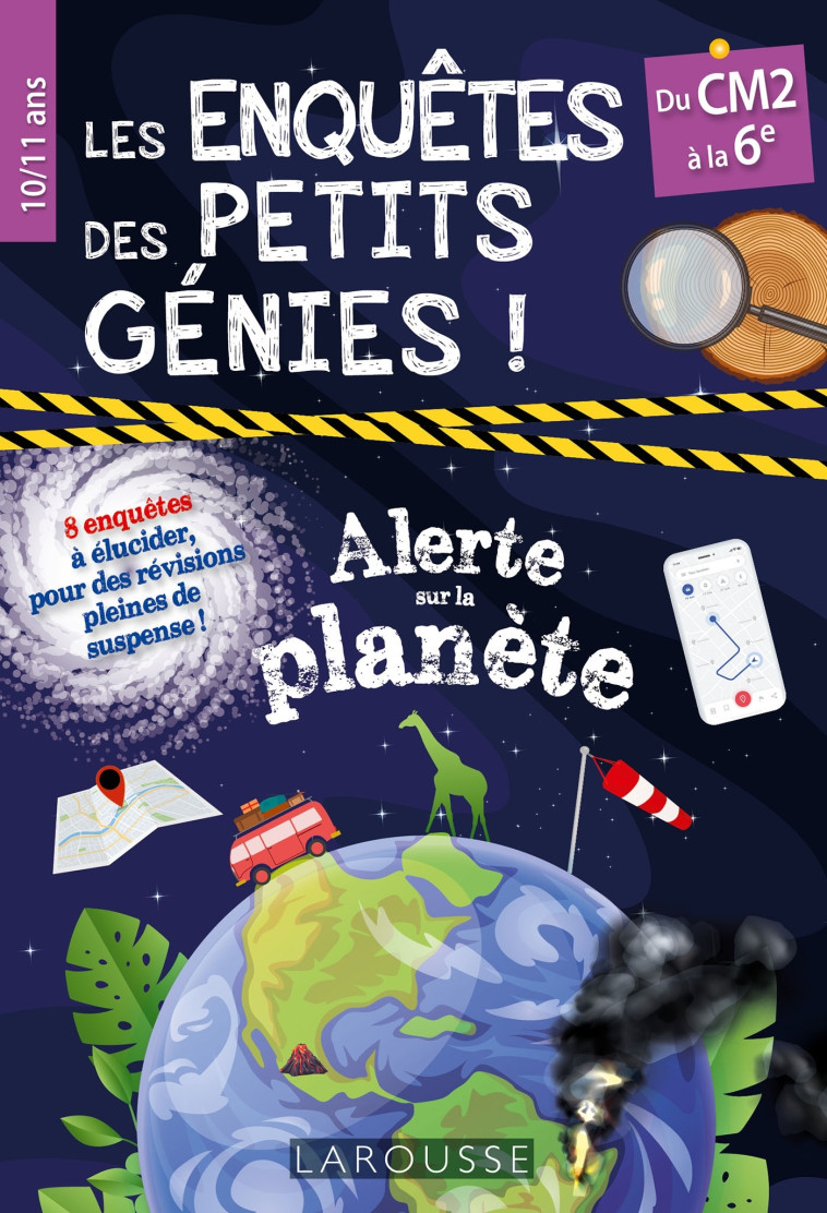 LES ENQUETES DES PETITS GENIES ALERTE SUR LA PLANETE CM2-6EME - XXX - LAROUSSE