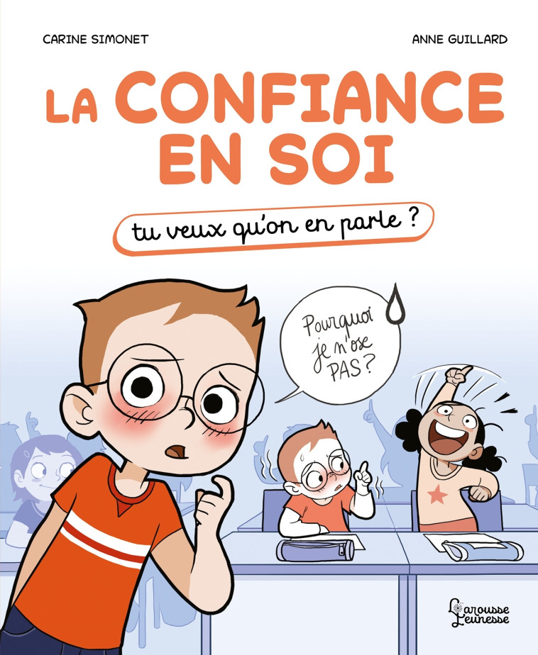 LA CONFIANCE EN SOI TU VEUX QU'ON EN PARLE - SIMONET CARINE - LAROUSSE