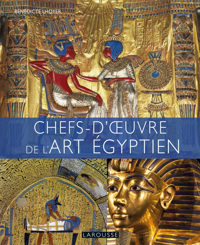 CHEFS D'OEUVRE D'EGYPTE - XXX - LAROUSSE