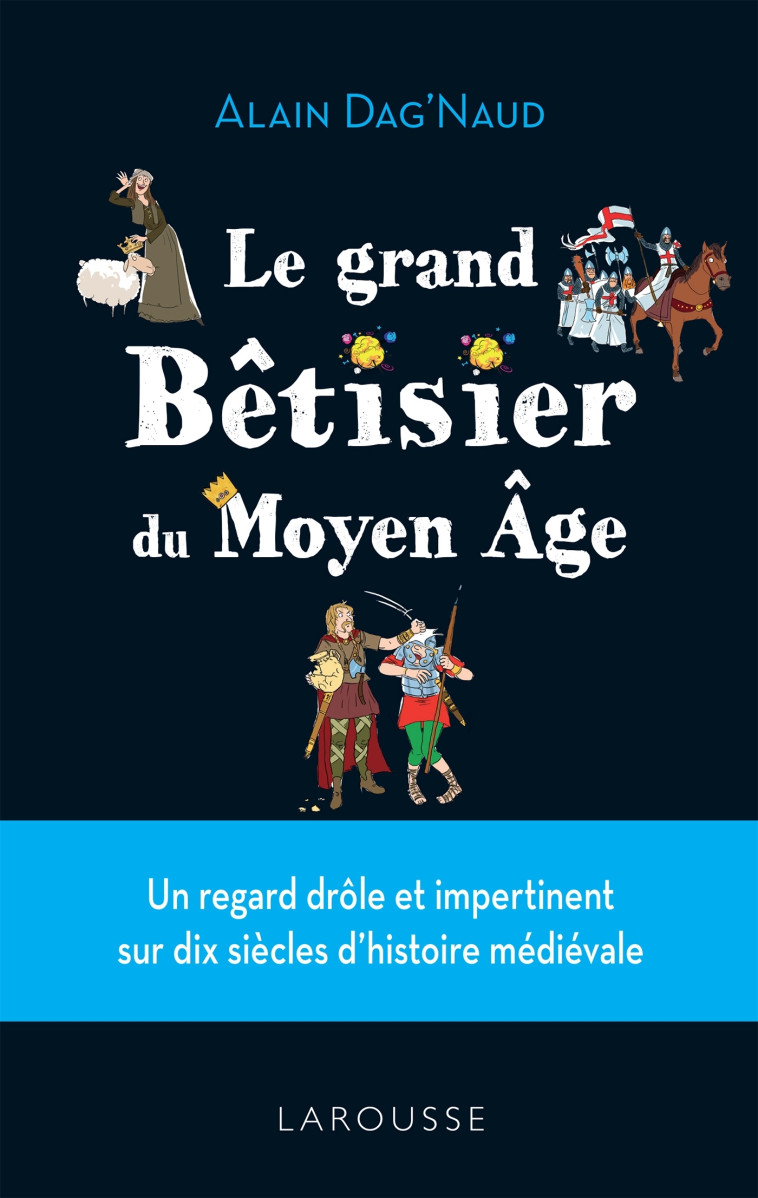 BETISIER DU MOYEN AGE - DAG'NAUD ALAIN - LAROUSSE