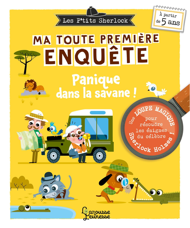 MA TOUTE PREMIERE ENQUETE ! PANIQUE DANS LA SAVANE - LEBRUN/MORIZE - LAROUSSE