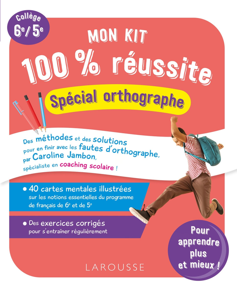 MON KIT 100 % REUSSITE - SPECIAL ORTHOGRAPHE 6E-5E - COLLECTIF - LAROUSSE