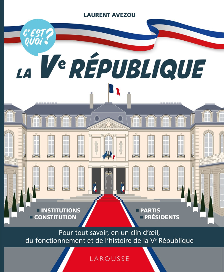 C'EST QUOI LA VE REPUBLIQUE - XXX - LAROUSSE