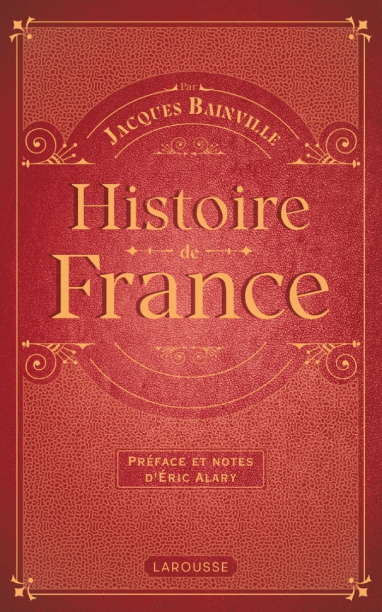 HISTOIRE DE FRANCE - BAINVILLE JACQUES - LAROUSSE