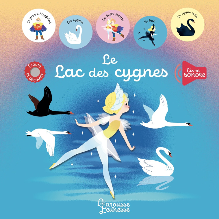 LE LAC DES CYGNES - LILIDOLL - LAROUSSE