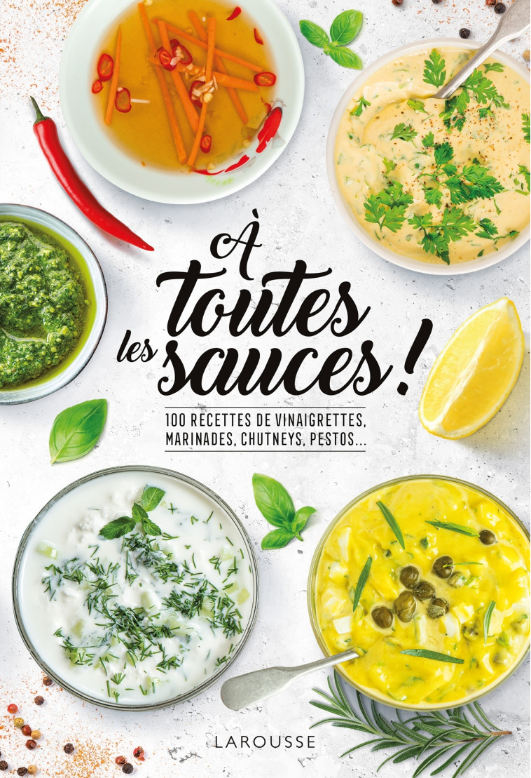 A TOUTES LES SAUCES ! - LEVESQUE EMMANUELLE - LAROUSSE