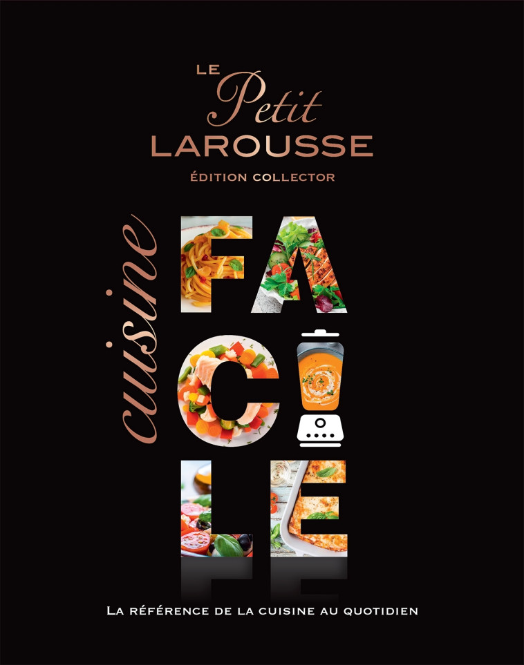 PETIT LAROUSSE CUISINE FACILE COLLECTOR - XXX - LAROUSSE