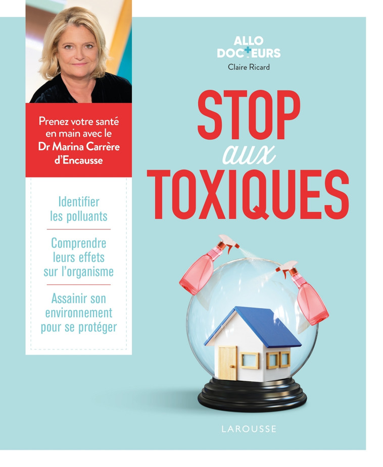 ALLO DOCTEURS - STOP AUX TOXIQUES - RICARD CLAIRE - LAROUSSE