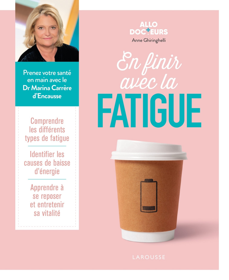 ALLO DOCTEURS - EN FINIR AVEC LA FATIGUE - GHIRINGHELLI ANNE - LAROUSSE