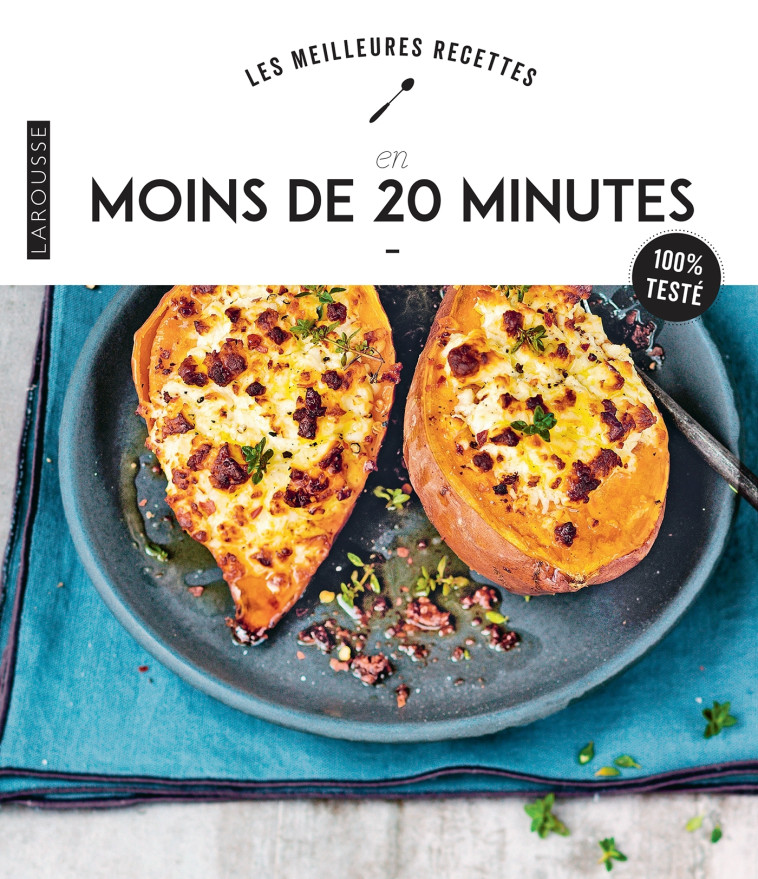 RECETTES EN MOINS DE 20 MINUTES - XXX - LAROUSSE