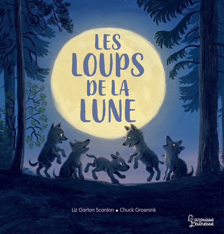 LES LOUPS DE LA LUNE - GARTON SCANLON - LAROUSSE