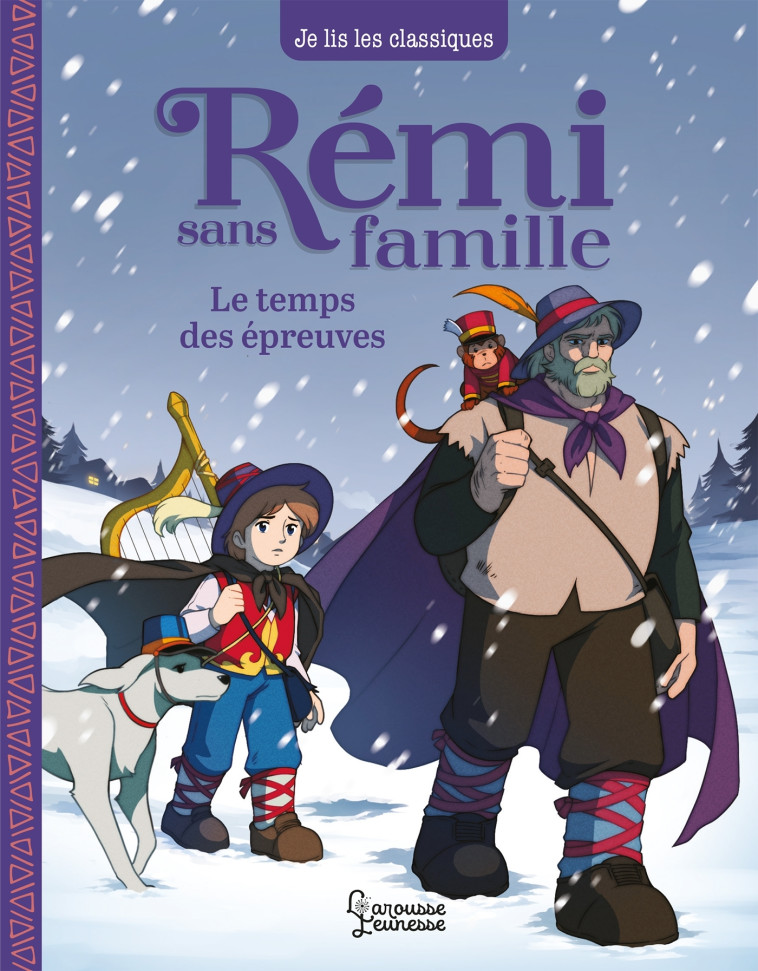 REMI SANS FAMILLE T02 LE TEMPS DES EPREUVES - MALOT/BOUYSSOU - LAROUSSE