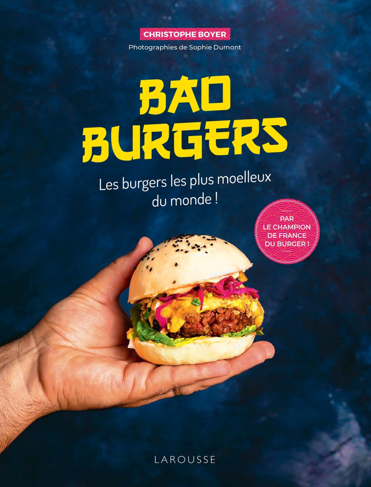 BAO BURGERS - BOYER CHRISTOPHE - LAROUSSE