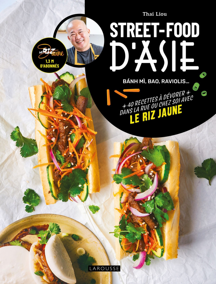 STREET FOOD D'ASIE - LIOU THAI KING - LAROUSSE