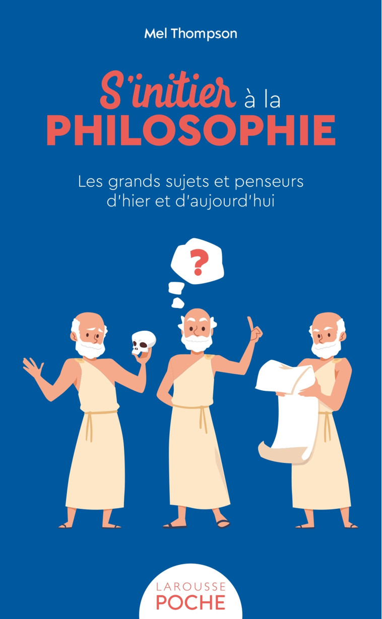 S'INITIER A LA PHILOSOPHIE - THOMPSON MEL - LAROUSSE