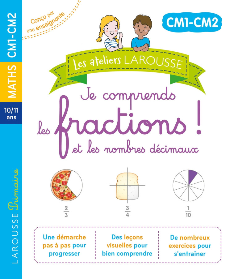 JE COMPRENDS LES FRACTIONS ET LES NOMBRES DECIMAUX - CM1 - CM2 - URVOY DELPHINE - LAROUSSE