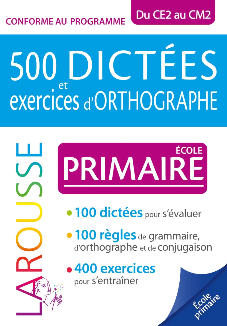 500 DICTEES ET EXERCICES D'ORTHOGRAPHE - ECOLE PRIMAIRE - BERLION DANIEL - LAROUSSE