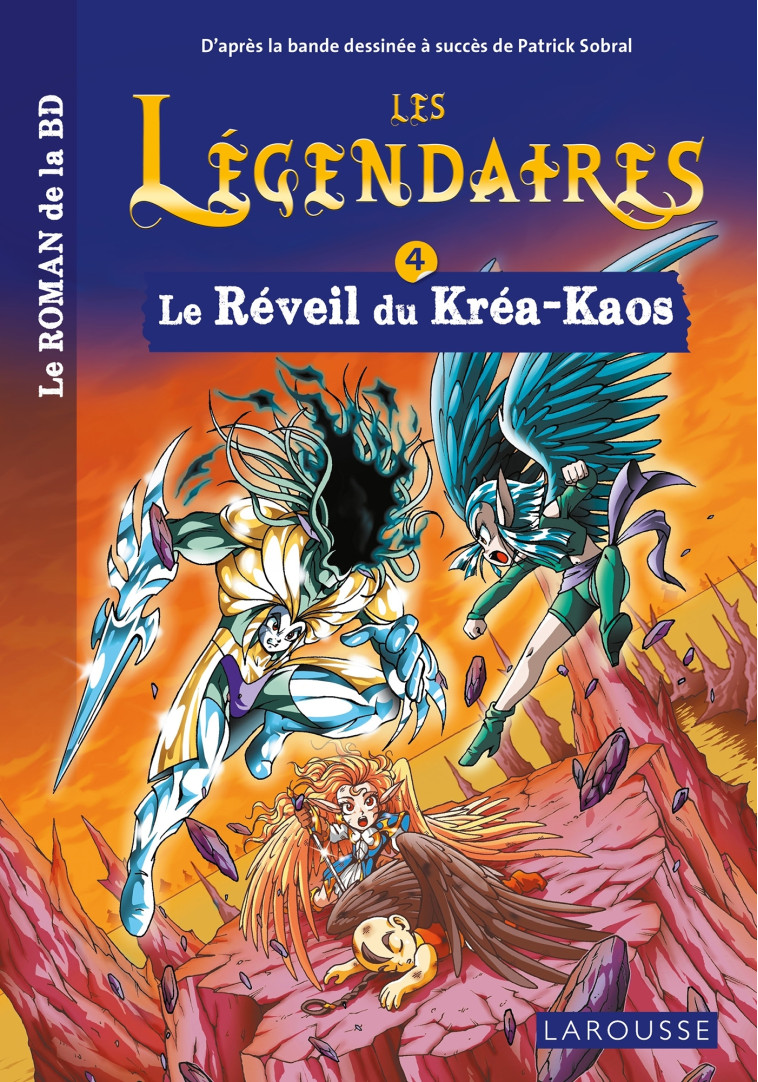 LES LEGENDAIRES T04 LE REVEIL DU KREA-KAOS - COLLECTIF - LAROUSSE