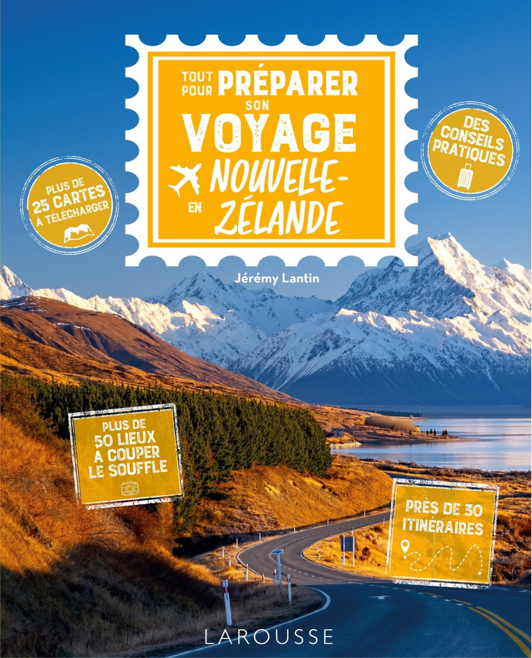 PREPARER SON VOYAGE EN NOUVELLE-ZELANDE - LANTIN - LAROUSSE