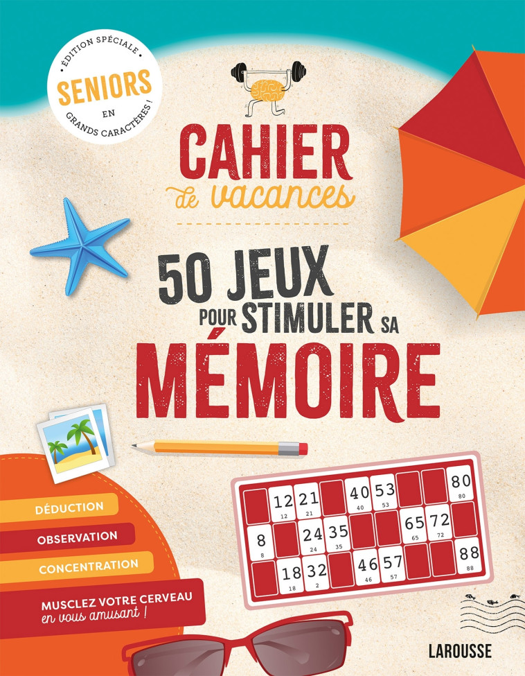 CAHIER DE VACANCES 50 JEUX POUR STIMULER LA MEMOIRE SENIOR - XXX - LAROUSSE